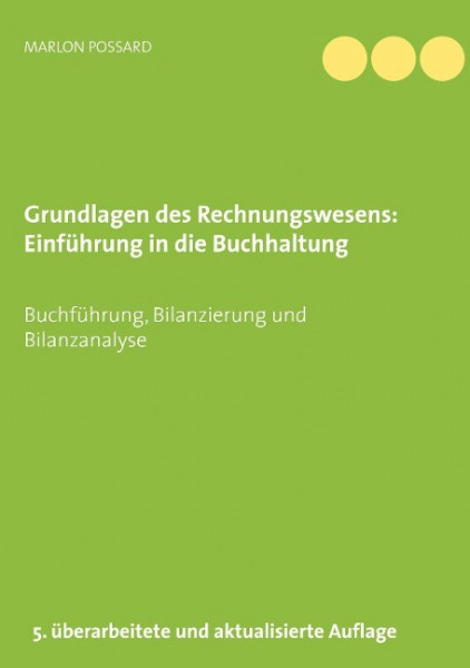 Grundlagen des Rechnungswesens: Einführung in die Buchhaltung