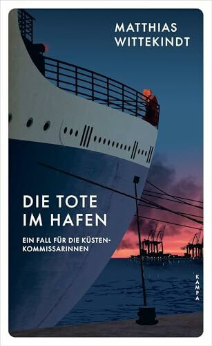Die Tote im Hafen: Ein Fall für die Küstenkommissarinnen
