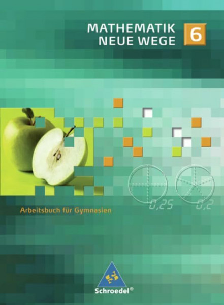 Mathematik neue Wege: Arbeitsbuch für Gymnasien, 6. Schuljahr - Hauptband
