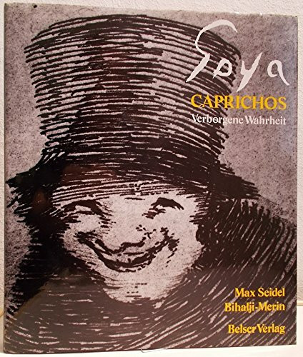 Francisco Goya. Caprichos, verborgene Wahrheit. Sonderausgabe