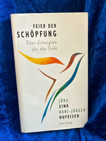 Feier der Schöpfung. Vier Liturgien für die Erde