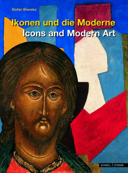 Ikonen und die Moderne - Icons and Modern Art