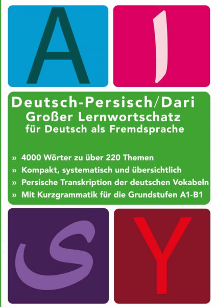 Großer Lernwortschatz Deutsch - Persisch / Dari für Deutsch als Fremdsprache: Für Asylbewerber und Flüchtlinge aus Afghanistan