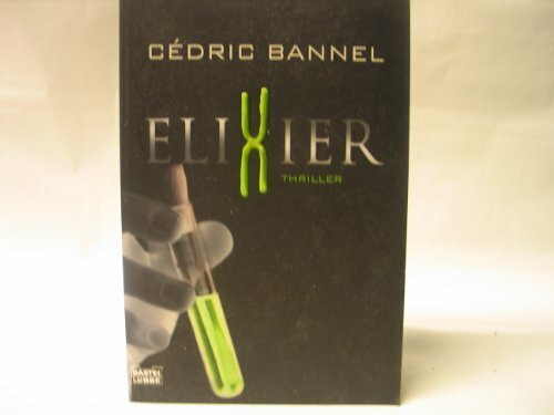 Elixier (Allgemeine Reihe. Bastei Lübbe Taschenbücher)
