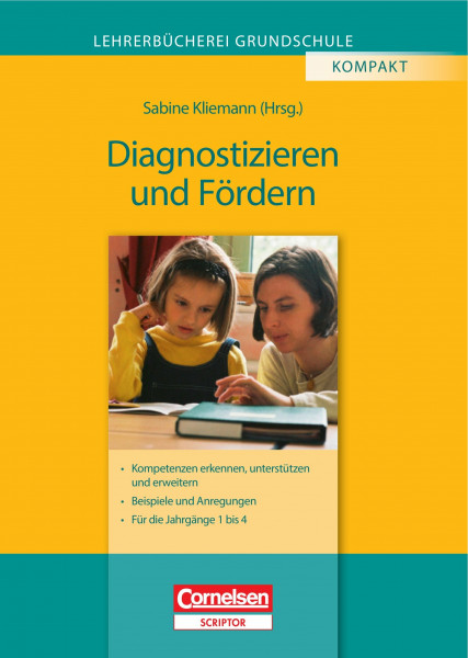 Lehrerbücherei Grundschule: Diagnostizieren und Fördern: Kompetenzen erkennen, unterstützen und erweitern - Beispiele und Anregungen - Für die Jahrgänge 1 bis 4