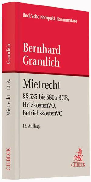 Mietrecht: Bürgerliches Gesetzbuch (§§ 535 bis 580a BGB), Betriebskostenverordnung, Heizkostenverordnung (Beck'sche Kompakt-Kommentare)