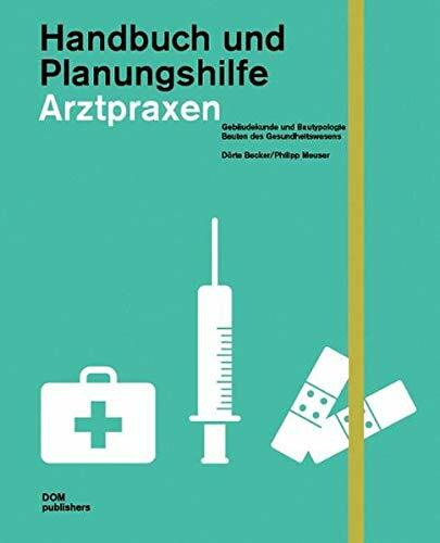 Arztpraxen Handbuch und Planungshilfe