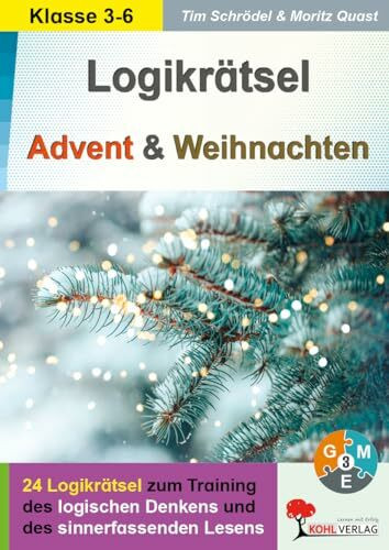 Logikrätsel Advent und Weihnachten Logicals logisches Denken Deutsch Religion Sachunterricht Grundschule Klasse 3 4 5 6 | Nikolaus Krippe ... Denkens - 20 Kopiervorlagen, mit Lösungen