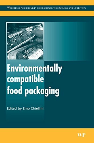 Environmentally Compatible Food Packaging (Woodhead Publishing Series in Food Science, Technology and Nutrition)