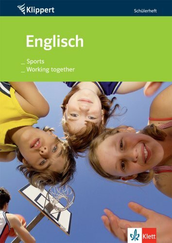 Englisch: Sports / Working together: Schülerheft 7./8. Klasse (Klippert bei Klett)