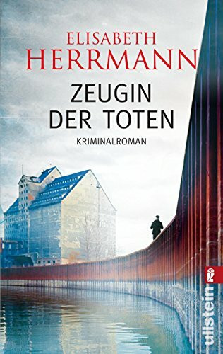 Zeugin der Toten: Thriller: Kriminalroman. Ausgezeichnet mit dem Deutschen Krimi-Preis, Kategorie National 2012 (3. Platz)