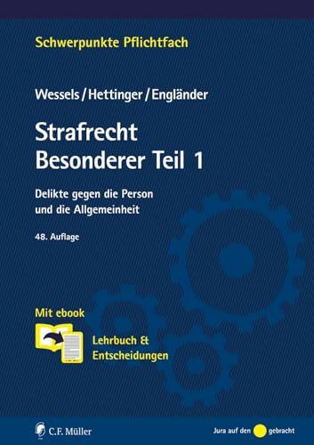 Strafrecht Besonderer Teil 1: Delikte gegen die Person und die Allgemeinheit. Mit ebook: Lehrbuch & Entscheidungen (Schwerpunkte Pflichtfach)