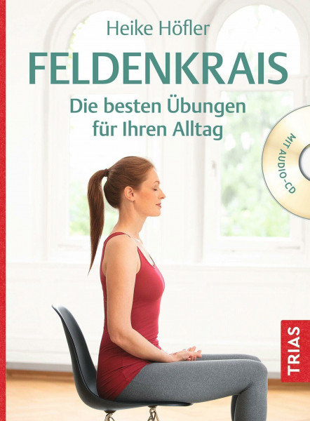 Feldenkrais: Die besten Übungen für Ihren Alltag