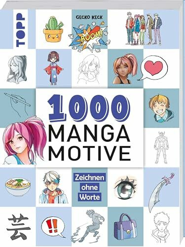 1000 Manga Motive zeichnen: Zeichnen ohne Worte