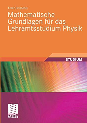 Mathematische Grundlagen für das Lehramtsstudium Physik