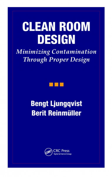 Clean Room Design: Minimizing Contamination Through Proper Design