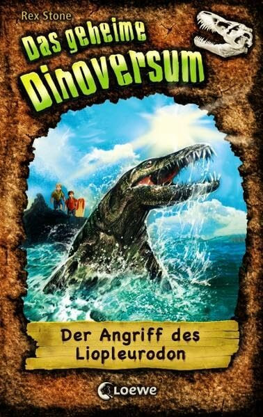 Das geheime Dinoversum (Band 8) - Der Angriff des Liopleurodon: Kinderbuch über Dinosaurier für Kinder ab 7 Jahre