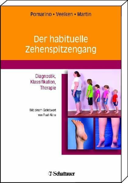 Der habituelle Zehenspitzengang: Diagnostik, Klassifikation, Therapie