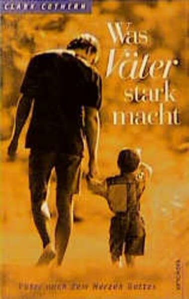 Was Väter stark macht: Väter nach dem Herzen Gottes (ABCteam-Paperback - Oncken)