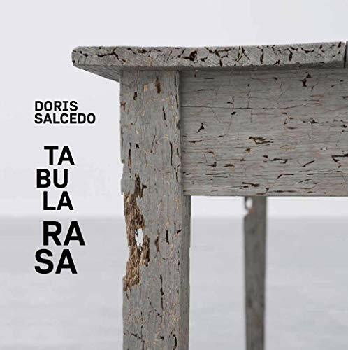 Doris Salcedo. Tabula Rasa: Ausst. Kat. Kunsthalle St. Annen, Lübeck, 2019