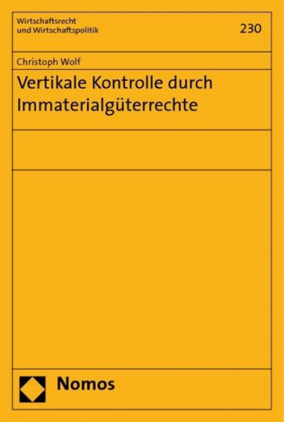 Vertikale Kontrolle durch Immaterialgüterrechte