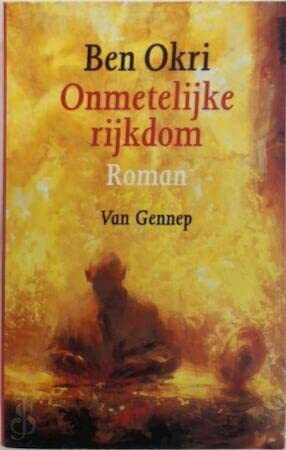 Onmetelijke rijkdom (The famished road, 3)