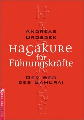 Hagakure für Führungskräfte. Der Weg des Samurai