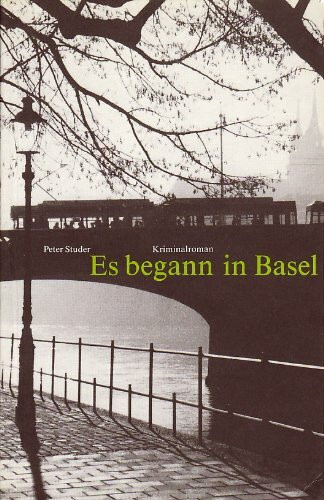 Es begann in Basel [Board book] Peter Studer