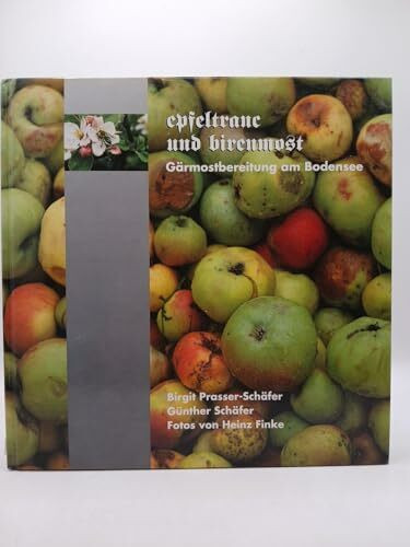 Epfeltranc und Birnenmost. Gärmostbereitung am Bodensee
