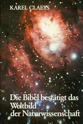 Die Bibel bestätigt das Weltbild der Naturwissenschaft