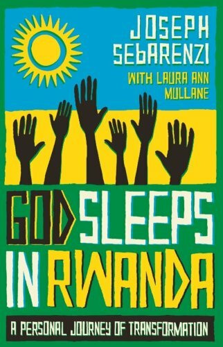 God Sleeps in Rwanda: A Personal Journey of Tranformation