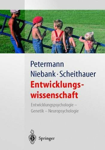 Entwicklungswissenschaft: Entwicklungspsychologie — Genetik — Neuropsychologie (Springer-Lehrbuch)