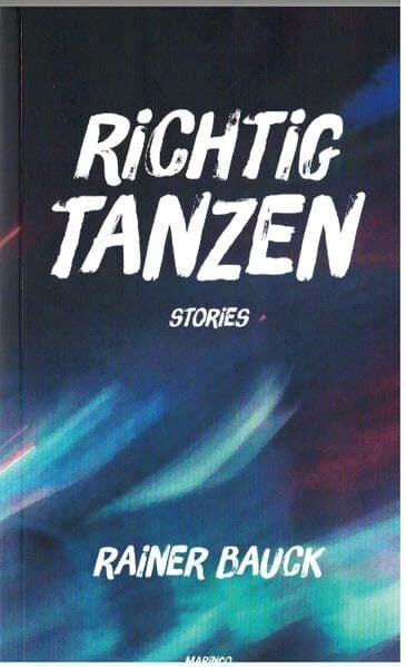 Richtig Tanzen: Stories (get shorties edition) Richtig Tanzen: Stories (get shorties edition)