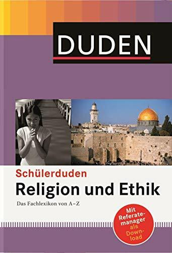 Schülerduden Religion und Ethik: Das Fachlexikon von A - Z