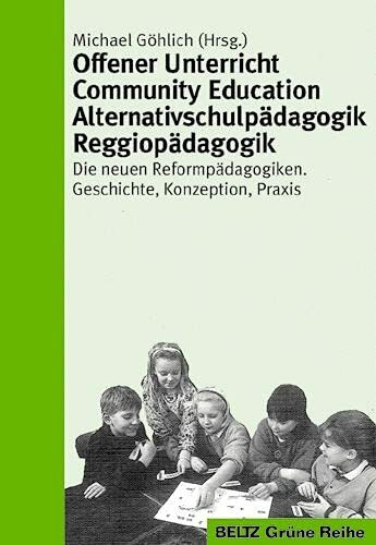 Offener Unterricht, Community Education, Alternativschulpädagogik, Reggiopädagogik