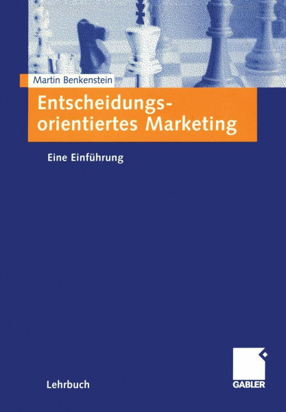 Entscheidungsorientiertes Marketing. Eine Einführung