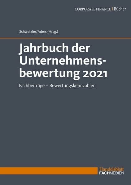 Jahrbuch der Unternehmensbewertung 2021: Fachbeiträge – Bewertungskennzahlen