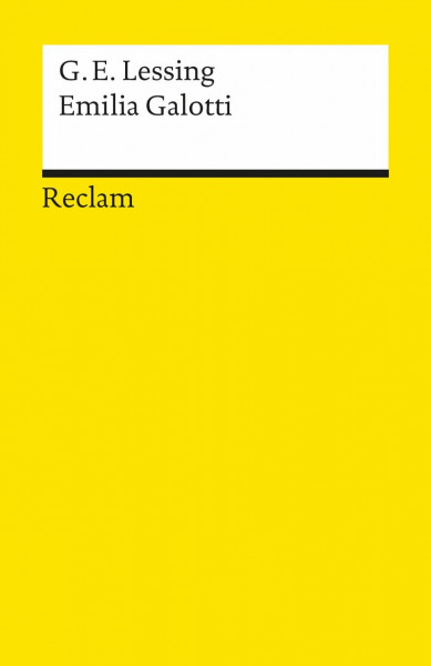 Emilia Galotti. Ein Trauerspiel in fünf Aufzügen: Textausgabe mit Anmerkungen/Worterklärungen – Lessing, Gotthold Ephraim – Deutsche Klassiker der Literatur – 45 (Reclams Universal-Bibliothek)