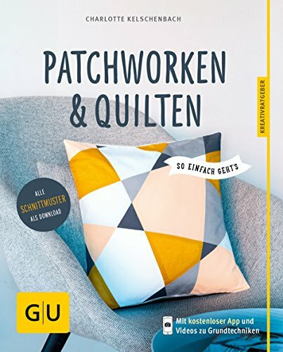Gräfe & Unzer Verlag in der Verlagsgruppe Harpercollins Patchworken Und Quilten, So Einfach Geht's (Gu Nähen, Stricken & Co.)