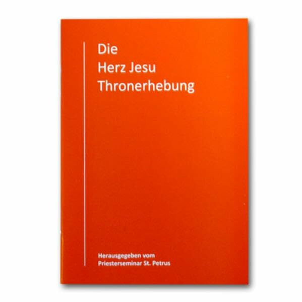 Die Herz Jesu Thronerhebung