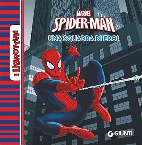 Spider-man. Una squadra di eroi (I librottini)