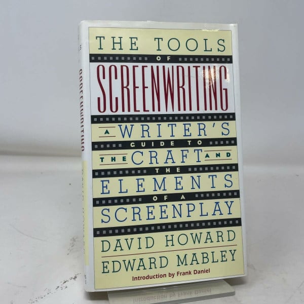 The Tools of Screenwriting: A Writer's Guide to the Craft and Elements of a Screenplay