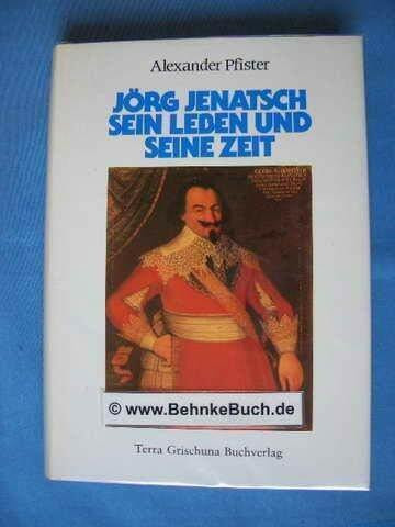 Jörg Jenatsch. Sein Leben und seine Zeit