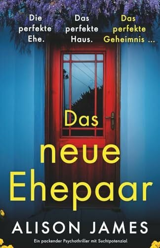 Das neue Ehepaar: Ein packender Psychothriller mit Suchtpotenzial