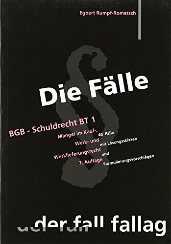 Die Fälle : BGB Schuldrecht (SchuldR) BT 1