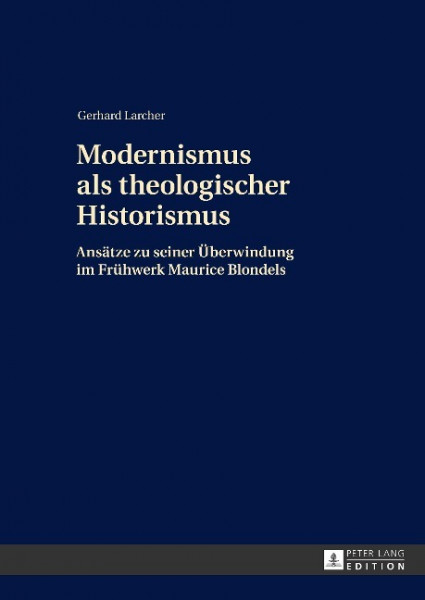 Modernismus als theologischer Historismus