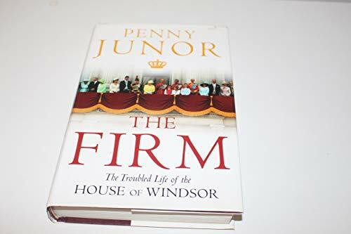 The Firm: The Troubled Life Of The House Of Windsor