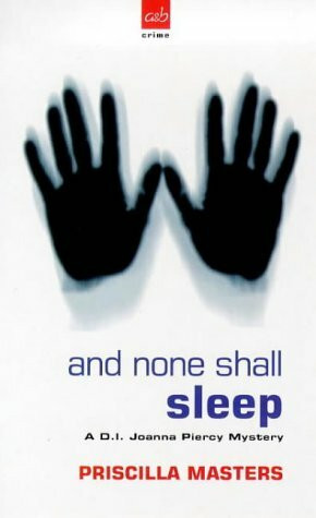 And None Shall Sleep: A Joanna Piercy Mystery (A DI Joanna Piercy mystery)