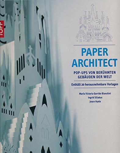 Paper Architect: Pop-Ups von berühmten Gebäuden der Welt. Enthält 20 herausnehmbare Vorlagen