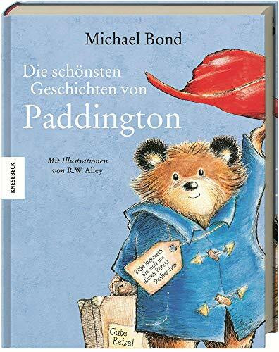 Die schönsten Geschichten von Paddington: Sechs Bilderbuchabenteuer. Sammelband